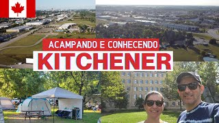 KITCHENER ONTARIO CANADA | ACAMPANDO E CONHECENDO A CIDADE