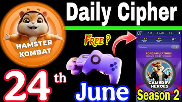 Hamster Kombat GameDev Heroes 🎮| 24 June Daily Cipher 🧩 Season 2
