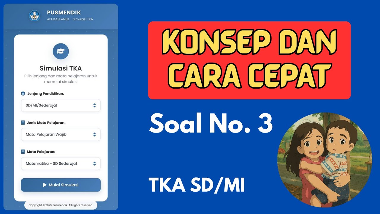 SOAL NO. 3 (dari 30) TKA MATEMATIKA SD MI 2026 | Kisi-Kisi Resmi Pusmendik Kemendikdasmen