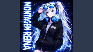 MONTAGEM REINA (Slowed)