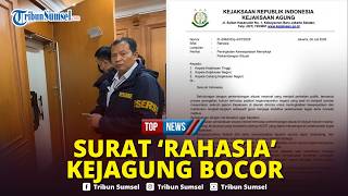 🔴Surat Rahasia Kejagung Bocor ke Publik! Para Jaksa Diminta Waspada dan Dilarang Buka Suara
