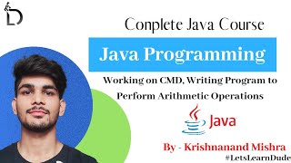 Working on CMD | Java Program for Arithmetic Operations | Java Programs | Krishnanand | LearnDude