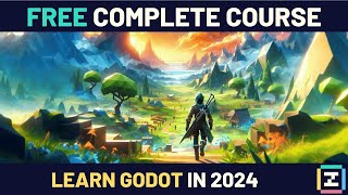 COMPLETE GODOT COURSE (FREE) - Learn in 2024 (Beginner/Intermediate)
