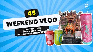 Weekend Vlog 45 | We Try Alani Pink Slush | More Poppi | Halloween Decor Shopping