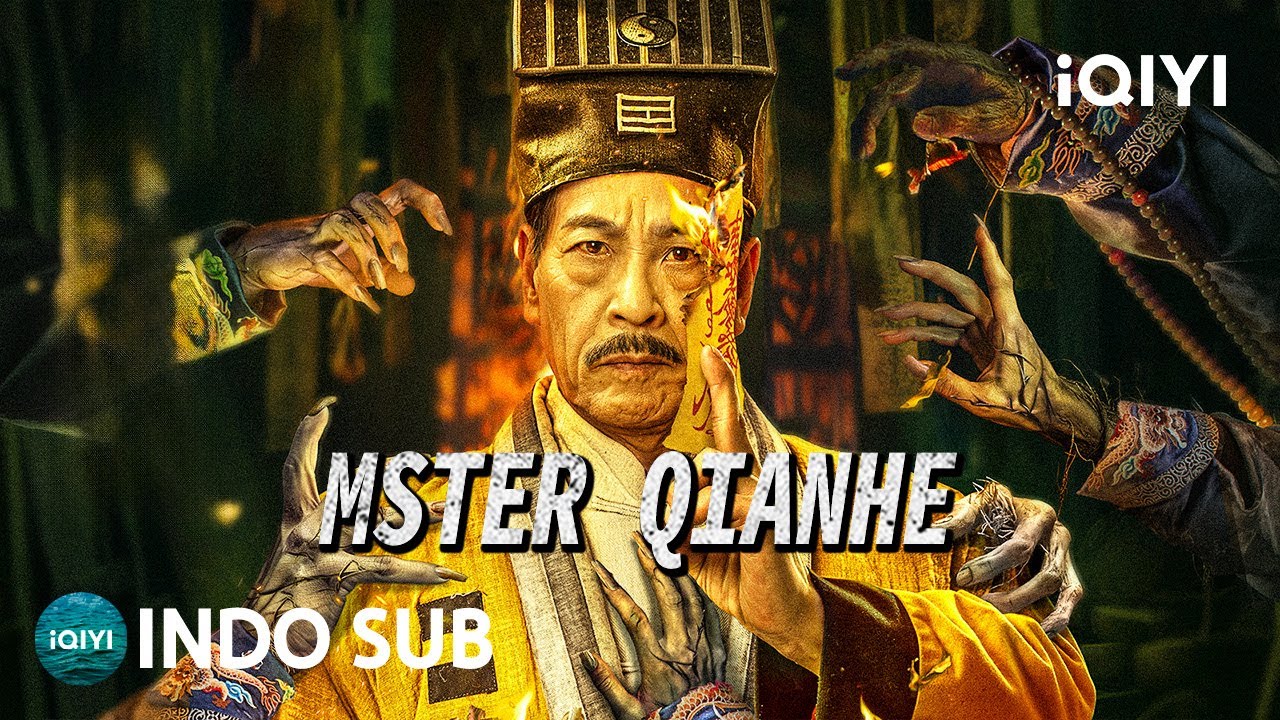 【INDO SUB】MSTER QIANHE | Misteri/Fantasi/Thriller | iQIYI Film Tiongkok