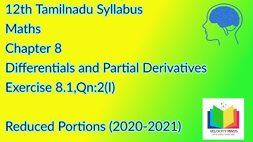 12th STD | Tn New syllabus Maths| Exercise8.1, Qn:2i| Differentials and Partial Derivatives | Day 86