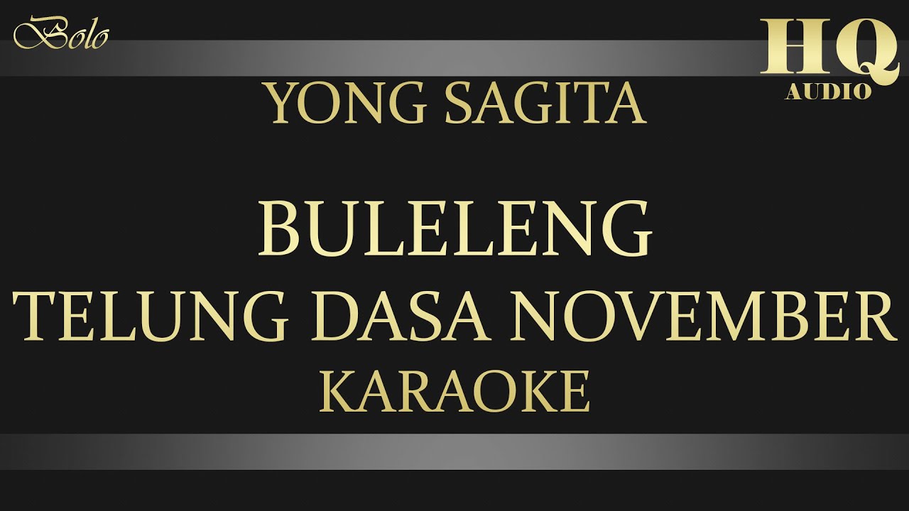 YONG SAGITA BULELENG TELUNG DASA NOVEMBER KARAOKE