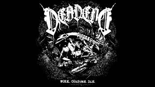 Dead End Work. Consume. Die.