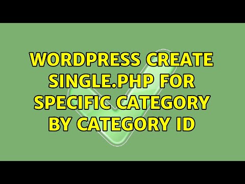 Wordpress: Create single.php for specific category by category id (4 Solutions!!)