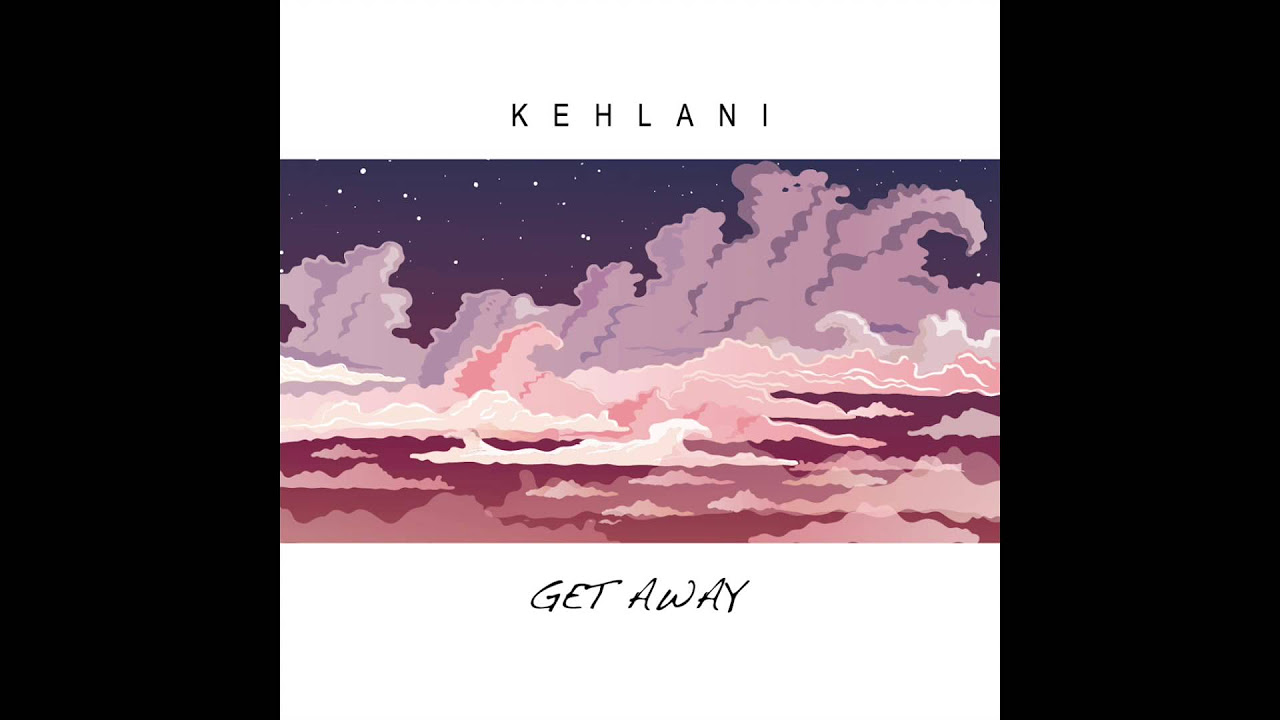 Kehlani   Get Away Official Audio