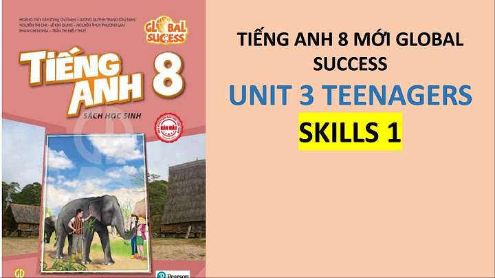 Anh văn sách mới bài 4 skill 1 unit 3 năm 2024