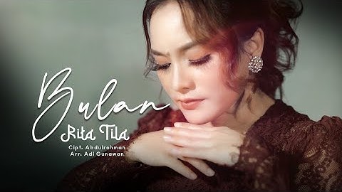 Rita Tila - Bulan (cover) | Cipt. Abdulrohman