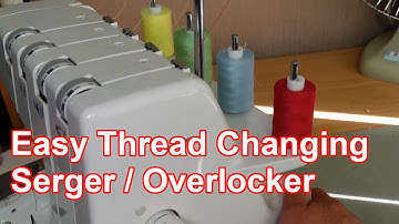 Easy Thread Changing on your Serger / Overlocker - The Pull Through Method