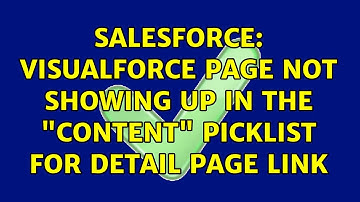 Salesforce: VisualForce page not showing up in the "Content" picklist for detail page link