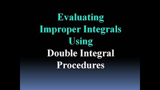 Using Double Integrals for Evaluating Improper Integrals