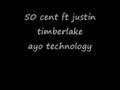 50 Cent ft. Justin Timberlake - Ayo Technology Lyrics ...