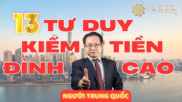Tư Duy Kiếm Tiền Đỉnh Cao Của Người Trung Quốc - Bí Mật Kinh Doanh  Của Người Trung Quốc