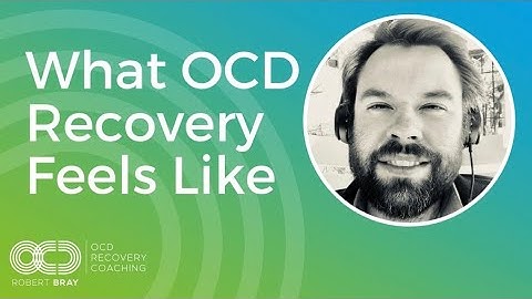 What OCD Recovery Feels Like