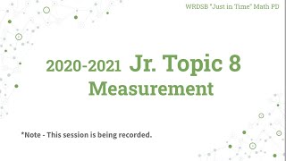JIT Math PD - Junior - Topic 8 - Measurement