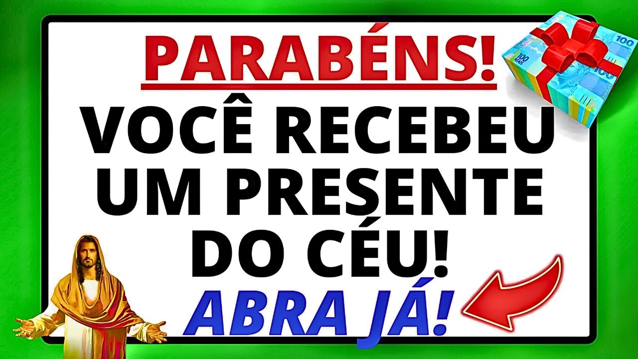 🎁 DEUS DIZ: VOCÊ RECEBEU UM PRESENTE DO CÉU, É DINHEIRO INESPERADO ...