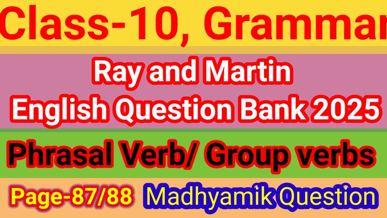 Class-10//Ray and Martin English Question Bank 2025//Phrasal Verb/Group ...