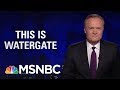 Lawrence On New Donald Trump Revelations: 'This Is Watergate' | The Last Word | MSNBC