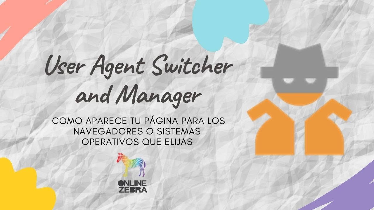 Herramienta #SEO 👉🏼User Agent Switcher and Manager | Online Zebra - YouTube