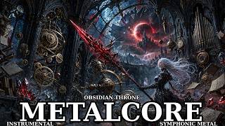 OBSIDIAN THRONE💀 | Cinematic Metalcore for Dark Fantasy Worlds