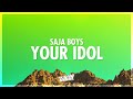 Saja Boys - Your Idol (Lyrics) KPop Demon Hunters | can i get the mic a little higher (432Hz)