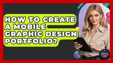 How To Create A Mobile Graphic Design Portfolio? - Graphic Design Nerd