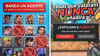12 Cosas Que Nunca Añadirán A Valorant...pero Deberían