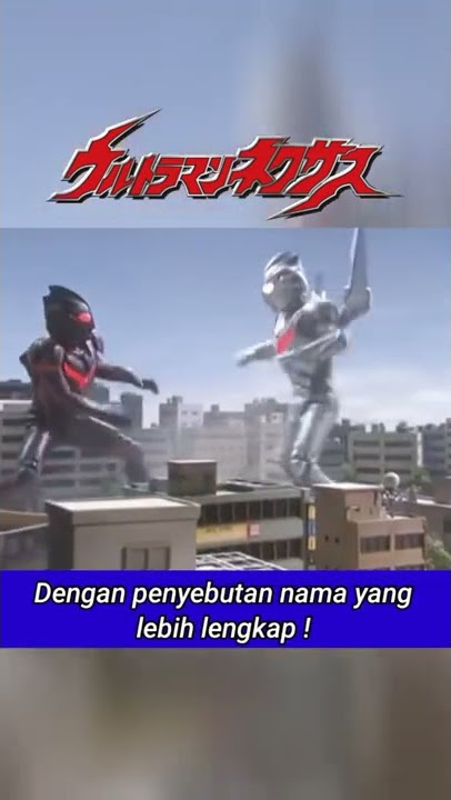 ASAL NAMA ULTRAMAN NEXUS - Yang Kasih Nama Ultraman Nexus Ternyata Adalah Komon #Short #Ultraman