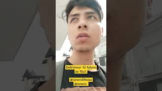 Determinar Tu Futuro Es Fácil, Tú Futuro Es Predecible, Isnero , Isnerofitness,