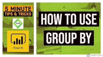 Power BI Desktop Tips and Tricks (11/100) - How to use Group By