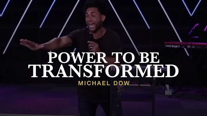 Power to be Transformed | Michael Dow