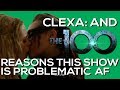 Clexa And 'The 100' Reasons This Show Is Problematic AF For LGBT Teens