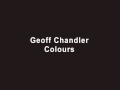 Geoff chandler  colours