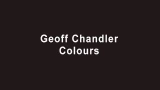 Geoff Chandler - Colours