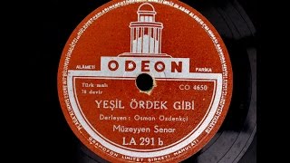 Müzeyyen Senar - Yeşil Ördek Gibi - Gerçek Taş Plak Kaydi