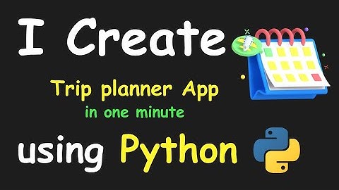 I CREATE TRIP PLANNER APP IN 1 MIN USING PYTHON & LEARN PYTHON BY BUILDING SIMPLE PROJECTS