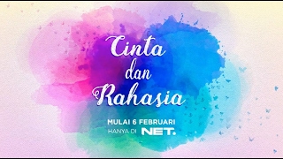 Teleseri CINTA DAN RAHASIA, mulai 6 Februari 2017. Hanya di NET.