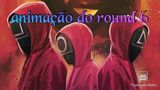 round 6 (na discrição o canal da minha amiga a Quenbi)