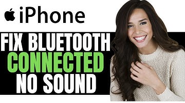 NEW! HOW TO FIX BLUETOOTH DEVICE CONNECTED BUT NO SOUND IN IPHONE - (FULL GUIDE)