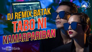 Dj Remix Batak Tabo Ni Namarpariban Terbaru 2023 (Si Gardo Remix)