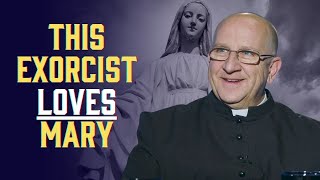 Why this exorcist has a deep love for Mary