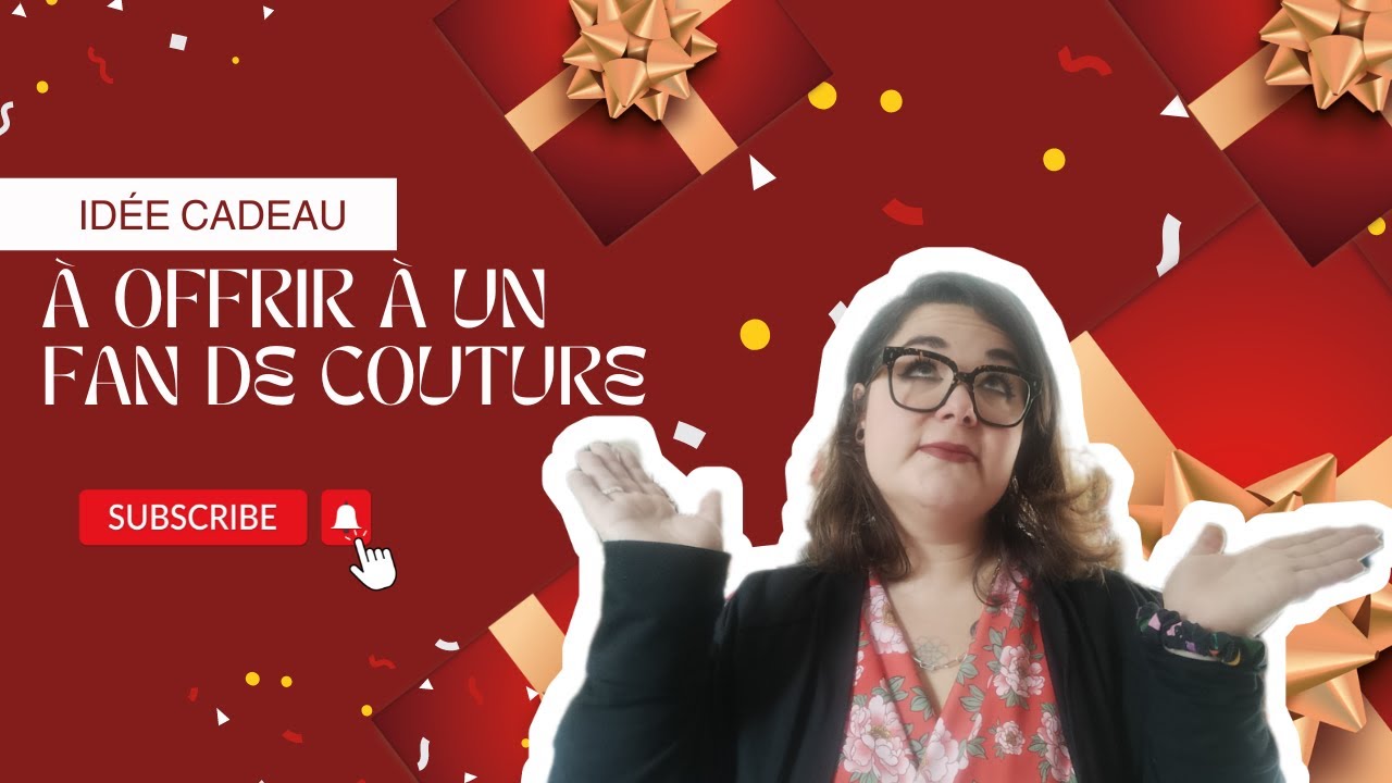 ▷ 30 idées cadeaux de Noël pour une couturière (édition 2023)