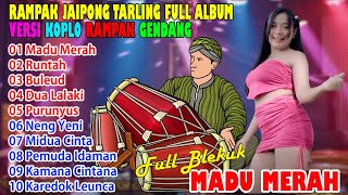 MADU MERAH, Runtah, Buleud, MIDUA CINTA | JAIPONG DANGDUT KOPLO| RAMPAK KENDANG FULL ALBUM 2023