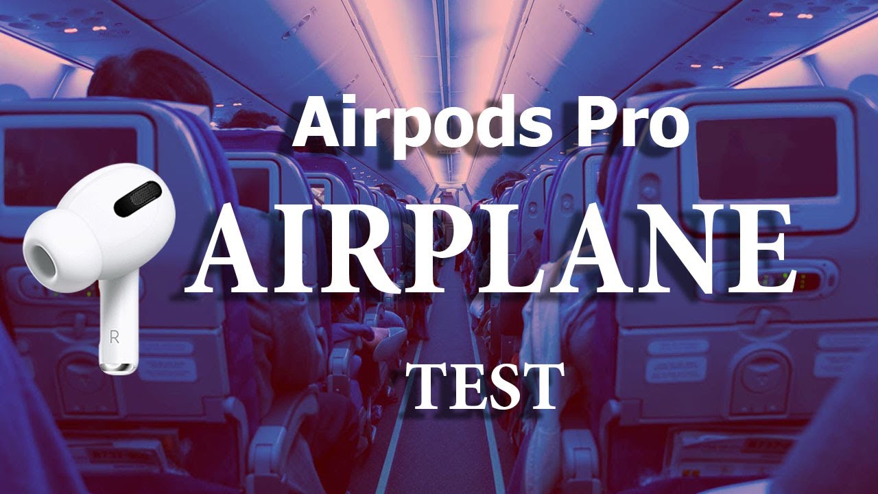 airpods pro on plane