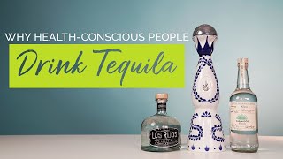 Why Health-Conscious People Drink Tequila