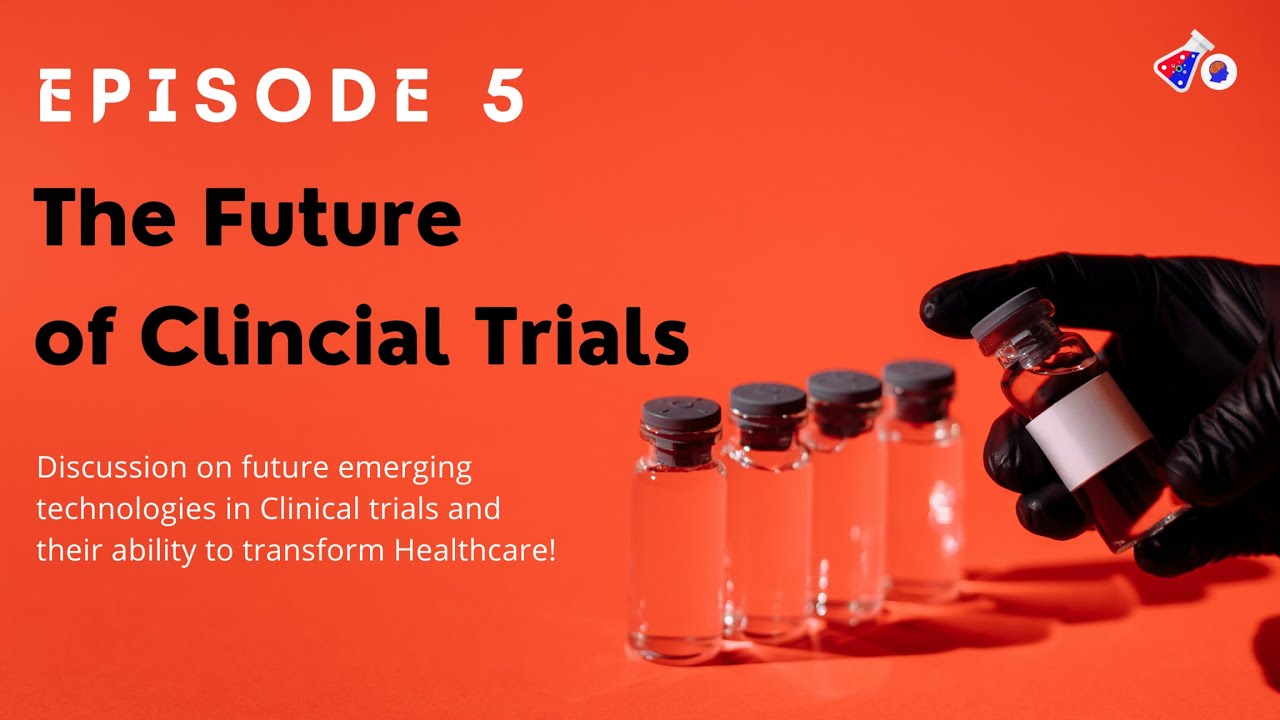 Clinical Research Talks (Episode 5): The Future of Clinical Trials ...